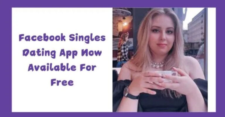 Ways to Meet Singles on Facebook Dating App Free | Facebook Singles Dating